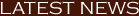 Latest News
